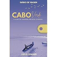 CABO VERDE: A ILHA DE GRANDE BELEZA E MAGIA (Portuguese Edition) CABO VERDE: A ILHA DE GRANDE BELEZA E MAGIA (Portuguese Edition) Paperback Kindle