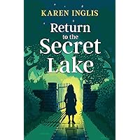 Return to the Secret Lake: A children's mystery adventure (Secret Lake Mystery Adventures) Return to the Secret Lake: A children's mystery adventure (Secret Lake Mystery Adventures) Paperback Kindle Audible Audiobook