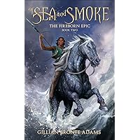 Of Sea and Smoke (Volume 2) (The Fireborn Epic) Of Sea and Smoke (Volume 2) (The Fireborn Epic) Hardcover Kindle Audible Audiobook