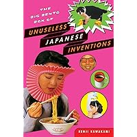 The Big Bento Box of Unuseless Japanese Inventions The Big Bento Box of Unuseless Japanese Inventions Paperback
