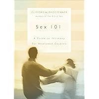 Sex 101: A Guide to Intimacy for Newlywed Couples Sex 101: A Guide to Intimacy for Newlywed Couples Kindle Hardcover
