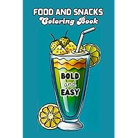Food and Snacks Coloring Book BOLD and EASY: 50 Illustrations to Color | Simple Drawings with Bold Lines for Easier Coloring | 6x9 Inches - for Kids and Adults - Large Print Food and Snacks Coloring Book BOLD and EASY: 50 Illustrations to Color | Simple Drawings with Bold Lines for Easier Coloring | 6x9 Inches - for Kids and Adults - Large Print Paperback