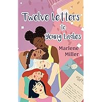 Twelve Letters to Young Ladies Twelve Letters to Young Ladies Paperback Kindle