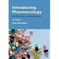 Introducing Pharmacology: For Nursing and Healthcare Introducing Pharmacology: For Nursing and Healthcare Paperback eTextbook Hardcover