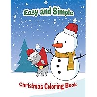 Easy and Simple Christmas Coloring Book: 32 coloring pages for kids / Fun Coloring Activity