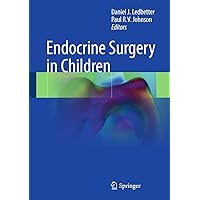 Endocrine Surgery in Children Endocrine Surgery in Children Kindle Hardcover Paperback