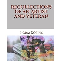 Recollections of an Artist and Veteran