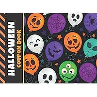 Halloween Coupon Book: 50 Empty Voucher in Booklet / Fill In Cute Blank Template Designs With Fun Rewards / Colorful Festive Happy Face Balloon Pattern / Creative Gift Idea for Kids Tweens Teens