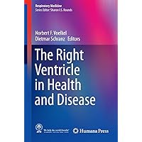 The Right Ventricle in Health and Disease (Respiratory Medicine) The Right Ventricle in Health and Disease (Respiratory Medicine) Hardcover Kindle