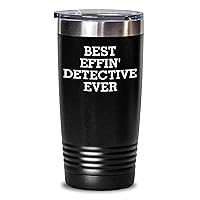 Detective Gifts: Best Effin' Detective Ever Funny Tumbler for Dad 20oz/30oz Capacity Vacuum Insulated Tumblers for Father's Day Unique Gifts for Him