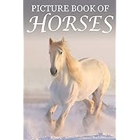 Picture Book of Horses: For Seniors with Dementia [Best Gifts for People with Dementia] (Picture Books of Animals for People with Dimentia) Picture Book of Horses: For Seniors with Dementia [Best Gifts for People with Dementia] (Picture Books of Animals for People with Dimentia) Paperback
