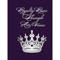 Royalty Runs Through Her Veins: Hardback Journal Notebook for Writing 120 Pages, 8.5 x 11 Notebooks for Work/Travel/College for Note Taking, Diary, Journaling Royalty Runs Through Her Veins: Hardback Journal Notebook for Writing 120 Pages, 8.5 x 11 Notebooks for Work/Travel/College for Note Taking, Diary, Journaling Hardcover Paperback