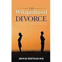 The Wikipedia-ed Divorce: An Honest and Concise Tutorial on how to decide whether to stay married or divorce or whom to marry the first/next time The Wikipedia-ed Divorce: An Honest and Concise Tutorial on how to decide whether to stay married or divorce or whom to marry the first/next time Paperback Kindle
