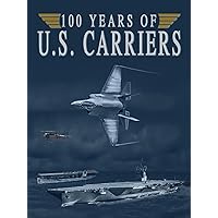100 Years of U.S. Carriers