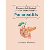 Therapeutic Effects of Licorice Root Extract on Pancreatitis
