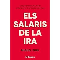 Els salaris de la ira: L'empobriment de molts amenaça la democràcia de tots (Catalan Edition) Els salaris de la ira: L'empobriment de molts amenaça la democràcia de tots (Catalan Edition) Kindle Paperback