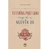 Tư tưởng Phật giáo trong thi ca Nguyễn Du (Vietnamese Edition) Tư tưởng Phật giáo trong thi ca Nguyễn Du (Vietnamese Edition) Paperback