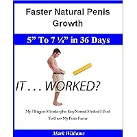 Faster Natural Penis Growth: 5” To 7 ¼
