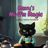 Moxy’s Muffin Magic Moxy’s Muffin Magic Paperback