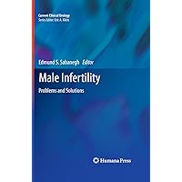 Male Infertility: Problems and Solutions (Current Clinical Urology) Male Infertility: Problems and Solutions (Current Clinical Urology) Kindle Hardcover Paperback