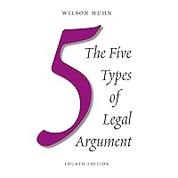 The Five Types of Legal Argument The Five Types of Legal Argument Paperback Kindle