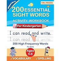200 Essential Sight Words for Kids Learning to Write and Read: Activity Workbook to Learn, Trace & Practice 200 High Frequency Sight Words 200 Essential Sight Words for Kids Learning to Write and Read: Activity Workbook to Learn, Trace & Practice 200 High Frequency Sight Words Paperback Spiral-bound