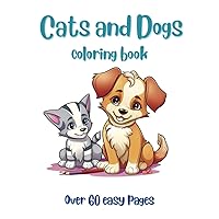 Coloring Book cats and dogs | 60 bold and easy designs: simple pictures for children to color