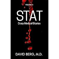 Stat: Crazy Medical Stories: Volume 4 Stat: Crazy Medical Stories: Volume 4 Kindle Paperback
