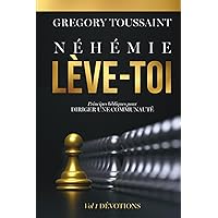 Néhémie, Lève-toi: Dévotion, Volume 1 (French Edition) Néhémie, Lève-toi: Dévotion, Volume 1 (French Edition) Kindle Paperback