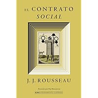 El contrato social (Pensamiento ilustrado) (Spanish Edition) El contrato social (Pensamiento ilustrado) (Spanish Edition) Hardcover Kindle Audible Audiobook Paperback