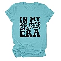 in My One More Chapter Era T-Shirt Womens Funny Book Lovers Shirt Casual Short Sleeve Crew Neck Tees Librarian Gifts