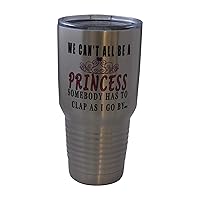 Rogue River Tactical Funny Princess Large 30oz Travel Tumbler Mug Cup w/Lid Wife MOM Daughter Sister Mother's Day Gift