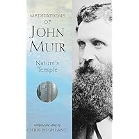 Meditations of John Muir: Nature's Temple Meditations of John Muir: Nature's Temple Paperback Kindle Hardcover