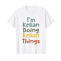 I'M Kelian Doing Kelian Things Funny Name Kelian Girl Gift T-Shirt