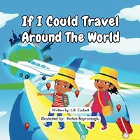 If I Could Travel Around The World (Travel Color Repeat Children's Collection)