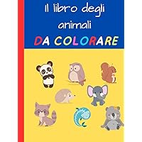 Animali da colorare: Libro per bambini (Italian Edition) Animali da colorare: Libro per bambini (Italian Edition) Hardcover Paperback