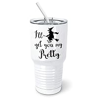 I'll Get You My Pretty - Funny Witch Halloween Tumbler with Spill-Resistant Slider Lid and Silicone Straw (30 oz Tumbler, White)