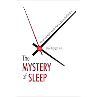 The Mystery of Sleep: Why a Good Night's Rest Is Vital to a Better, Healthier Life The Mystery of Sleep: Why a Good Night's Rest Is Vital to a Better, Healthier Life Kindle Audible Audiobook Hardcover Paperback Audio CD