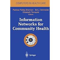 Information Networks for Community Health (Health Informatics) Information Networks for Community Health (Health Informatics) Hardcover Paperback