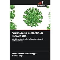 Virus della malattia di Newcastle: Cambiamenti molecolari sull'adattamento della coltura cellulare (Italian Edition)