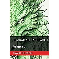 Drakar att färglägga: Volume 2 (Swedish Edition) Drakar att färglägga: Volume 2 (Swedish Edition) Hardcover Paperback