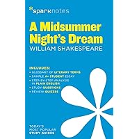 A Midsummer Night's Dream SparkNotes Literature Guide (Volume 44) (SparkNotes Literature Guide Series) A Midsummer Night's Dream SparkNotes Literature Guide (Volume 44) (SparkNotes Literature Guide Series) Paperback