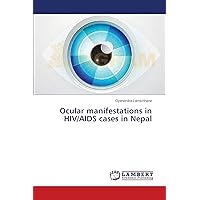 Ocular manifestations in HIV/AIDS cases in Nepal