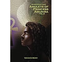 An Egyptian Tale: Amulets of Princess Amun-Ra Vol 2