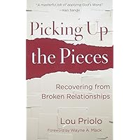 Picking Up the Pieces: Recovering from Broken Relationships Picking Up the Pieces: Recovering from Broken Relationships Paperback Kindle