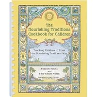 The Nourishing Traditions Cookbook for Children: Teaching Children to Cook the Nourishing Traditions Way by Suzanne Gross (2015-05-15) The Nourishing Traditions Cookbook for Children: Teaching Children to Cook the Nourishing Traditions Way by Suzanne Gross (2015-05-15) Spiral-bound Plastic Comb