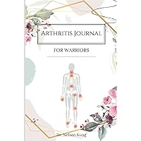 ARTHRITIS JOURNAL FOR WARRIORS
