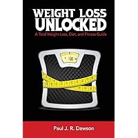 Weight Loss Unlocked Weight Loss Unlocked Paperback Kindle