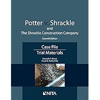 Potter v. Shrackle and The Shrackle Construction Company: Case File, Trial Materials (NITA) Potter v. Shrackle and The Shrackle Construction Company: Case File, Trial Materials (NITA) Paperback