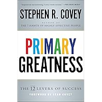 Primary Greatness: The 12 Levers of Success Primary Greatness: The 12 Levers of Success Audible Audiobook Paperback Kindle Hardcover Audio CD